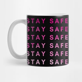 Stay Safe (Pink) Mug
